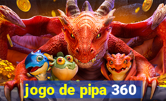 jogo de pipa 360