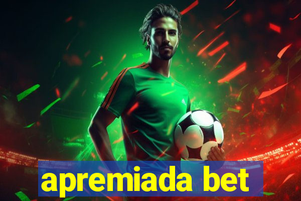 apremiada bet