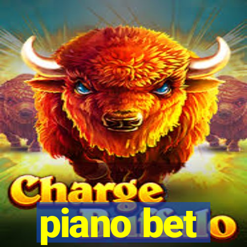 piano bet