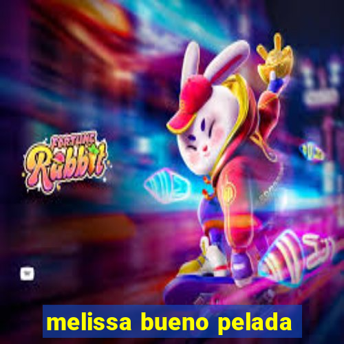 melissa bueno pelada