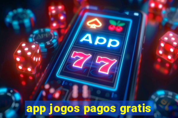 app jogos pagos gratis