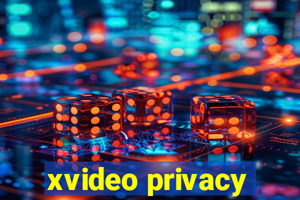 xvideo privacy