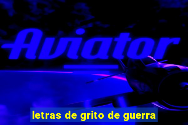 letras de grito de guerra