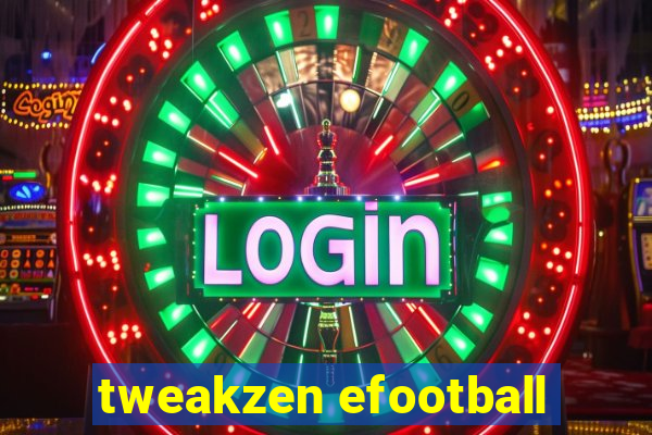 tweakzen efootball