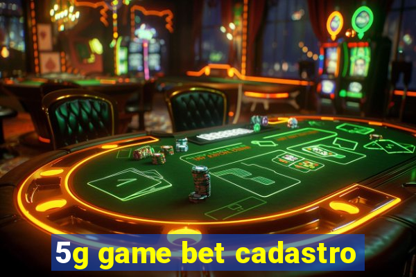 5g game bet cadastro