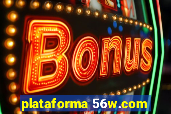 plataforma 56w.com