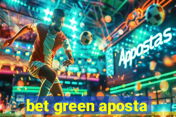 bet green aposta