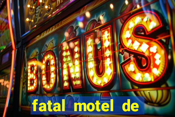 fatal motel de nova mutum