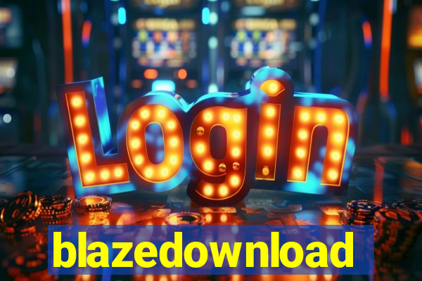 blazedownload