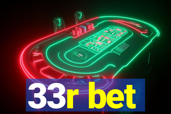 33r bet