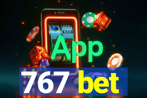 767 bet