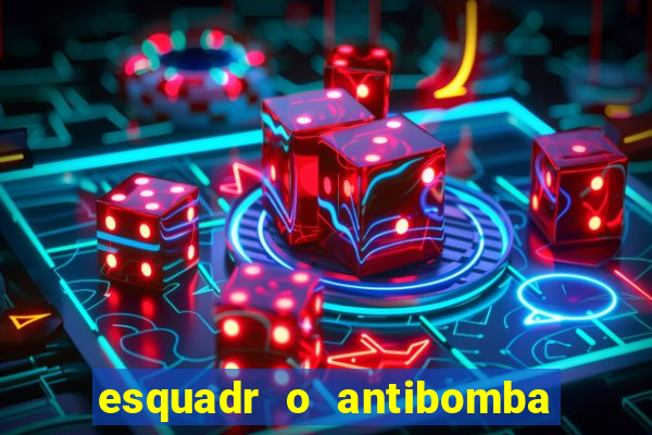 esquadr o antibomba salário quanto ganha um