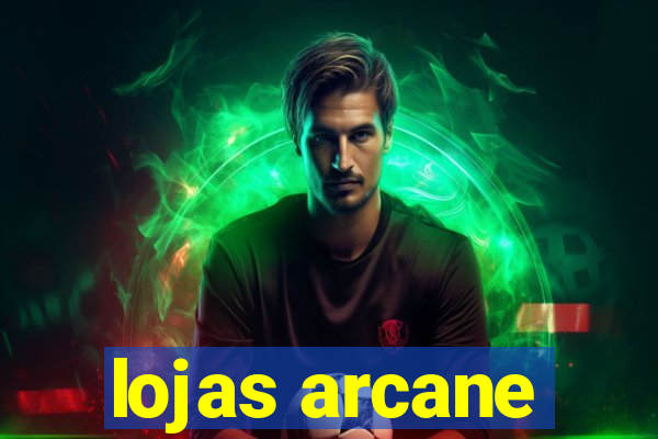 lojas arcane