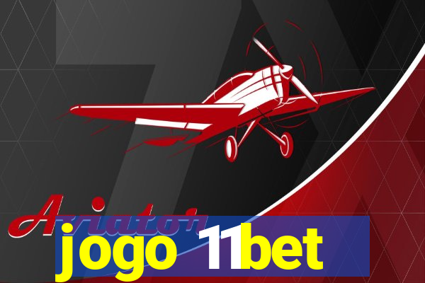 jogo 11bet