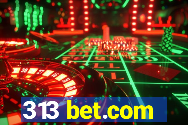 313 bet.com