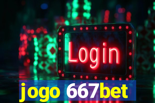 jogo 667bet