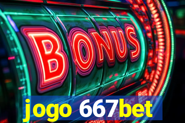 jogo 667bet