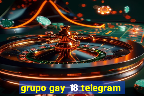 grupo gay 18 telegram