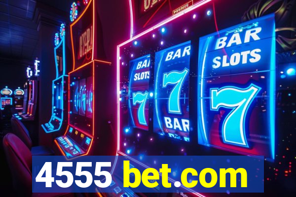 4555 bet.com