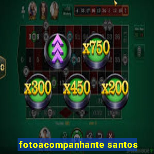 fotoacompanhante santos