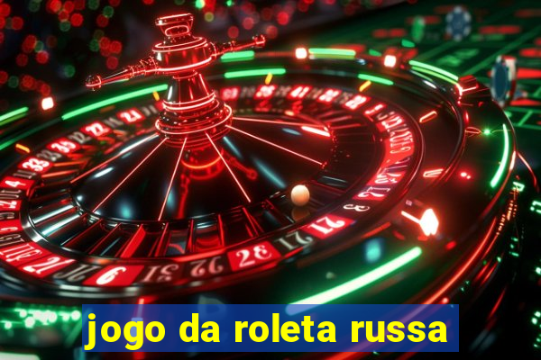 jogo da roleta russa