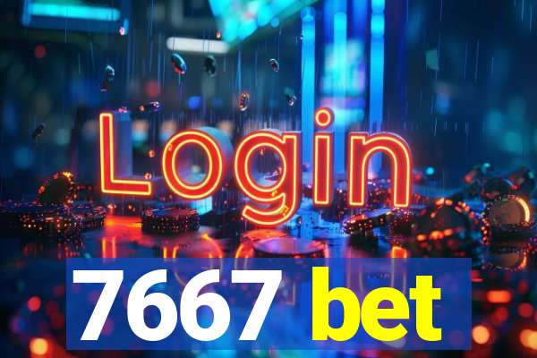 7667 bet
