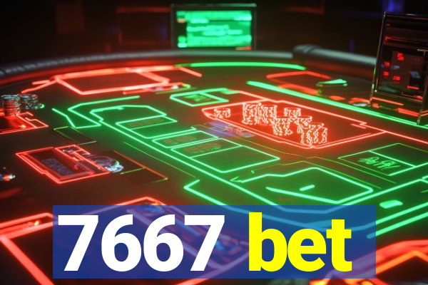 7667 bet