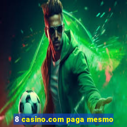 8 casino.com paga mesmo