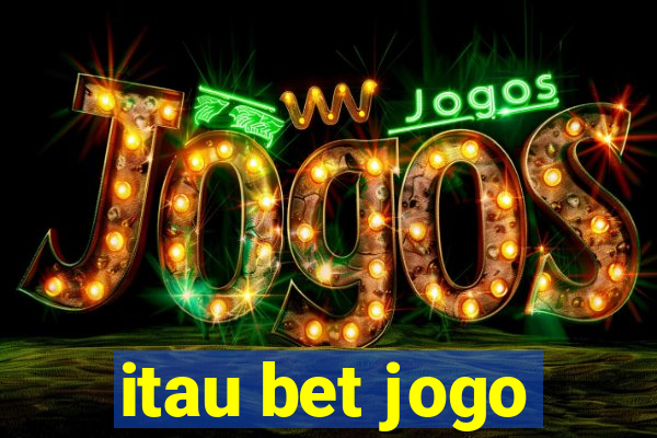 itau bet jogo