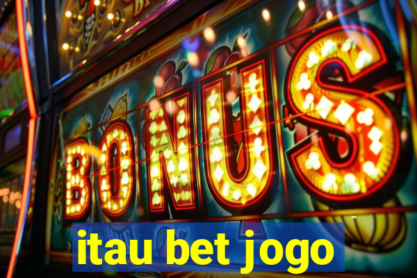itau bet jogo
