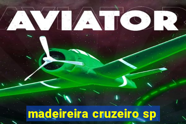 madeireira cruzeiro sp