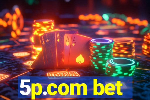 5p.com bet