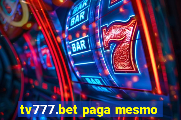 tv777.bet paga mesmo