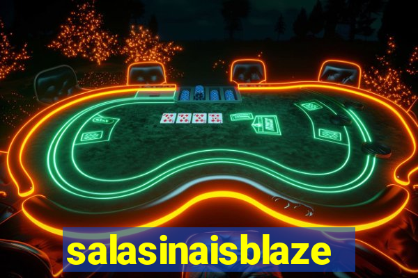 salasinaisblaze