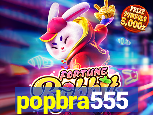 popbra555