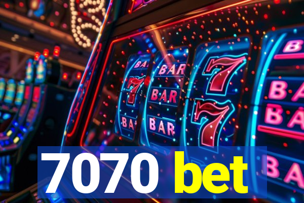 7070 bet