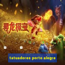 tatuadores porto alegre