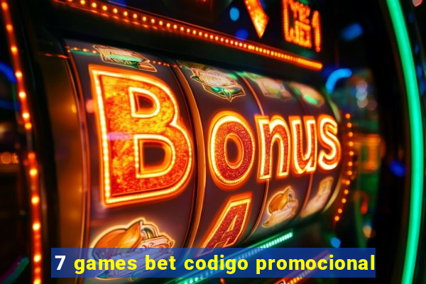 7 games bet codigo promocional