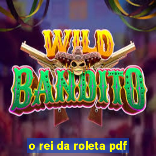 o rei da roleta pdf