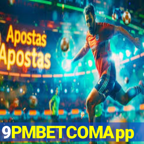 9PMBETCOMApp