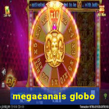megacanais globo