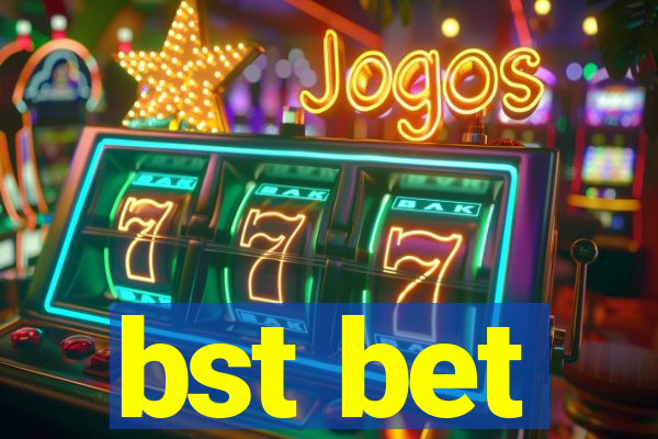 bst bet