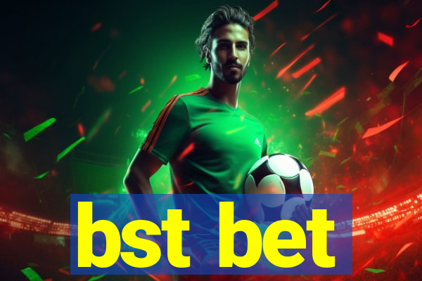 bst bet