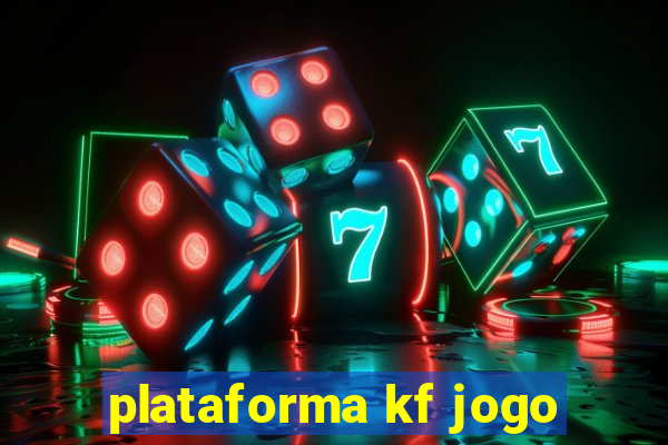 plataforma kf jogo