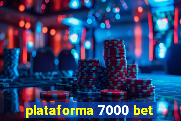 plataforma 7000 bet