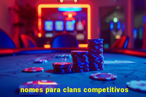 nomes para clans competitivos