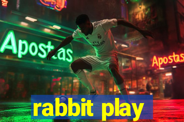 rabbit play
