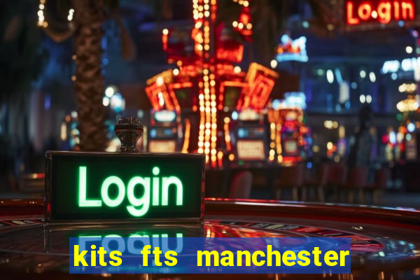 kits fts manchester united 2024