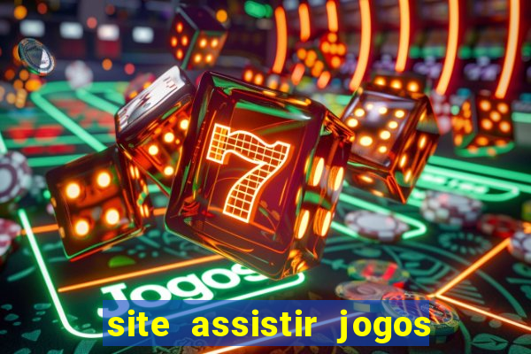 site assistir jogos de futebol