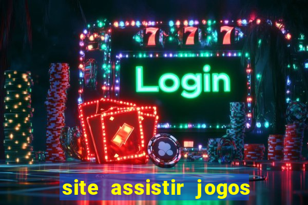 site assistir jogos de futebol